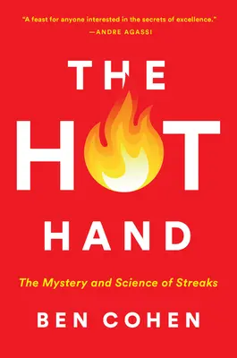 La main chaude : Le mystère et la science des stries - The Hot Hand: The Mystery and Science of Streaks