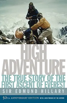 La grande aventure : L'histoire vraie de la première ascension de l'Everest - High Adventure: The True Story of the First Ascent of Everest