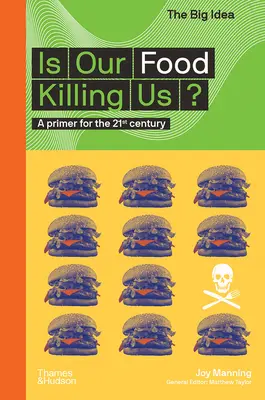 Notre alimentation nous tue-t-elle ? Un abécédaire pour le 21e siècle - Is Our Food Killing Us?: A Primer for the 21st Century