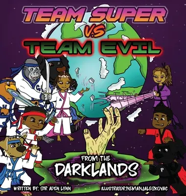 Team Super VS Team Evil (2)... Depuis les Terres obscures - Team Super VS Team Evil (2)... From the Darklands