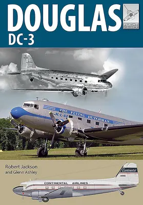 Douglas DC-3 : L'avion de ligne qui a révolutionné le transport aérien - Douglas DC-3: The Airliner That Revolutionised Air Transport