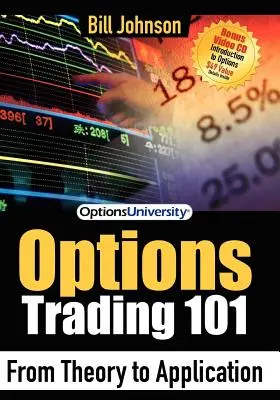 Options Trading 101 : De la théorie à l'application - Options Trading 101: From Theory to Application