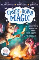 MAGIE À L'envers 4 : Dragon du jour au lendemain - UPSIDE DOWN MAGIC 4: Dragon Overnight