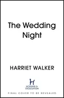 Nuit de noces - Un thriller élégant et captivant sur la tromperie et l'amitié féminine - Wedding Night - A stylish and gripping thriller about deception and female friendship