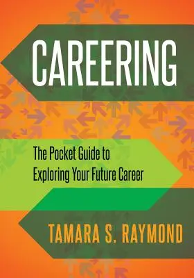 Faire carrière : Le guide de poche pour explorer votre future carrière - Careering: The Pocket Guide to Exploring Your Future Career