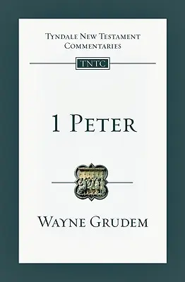 1 Pierre : Introduction et commentaire - 1 Peter: An Introduction and Commentary