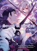 Séraphin de la fin, 3 : Guren Ichinose : Catastrophe à seize ans - Seraph of the End, 3: Guren Ichinose: Catastrophe at Sixteen