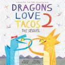 Les dragons aiment les tacos 2 : la suite - Dragons Love Tacos 2: The Sequel