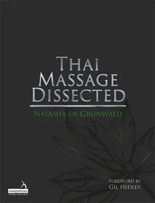 Le massage thaï disséqué - Thai Massage Dissected