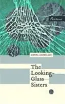 Sœurs de verre - Looking-Glass Sisters