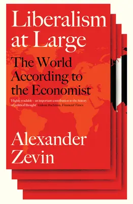 Le libéralisme en liberté : Le monde selon l'économiste - Liberalism at Large: The World According to the Economist