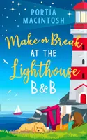 Faire ou défaire au Lighthouse B & B - Make or Break at the Lighthouse B & B