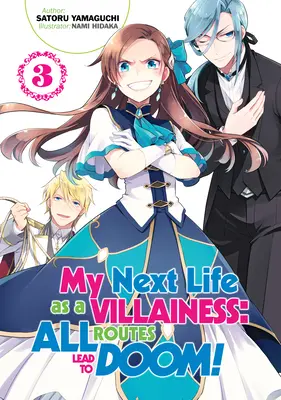 Ma prochaine vie de méchante : Tous les chemins mènent à la catastrophe ! Volume 3 - My Next Life as a Villainess: All Routes Lead to Doom! Volume 3