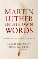 Martin Luther dans ses propres mots - Martin Luther in His Own Words