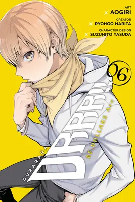 Durarara ! Re;dollars Arc, Vol. 6 - Durarara!! Re;dollars Arc, Vol. 6