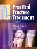 Traitement pratique des fractures - Practical Fracture Treatment