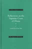 Réflexions sur la Cour suprême du Ghana - Reflections on the Supreme Court of Ghana