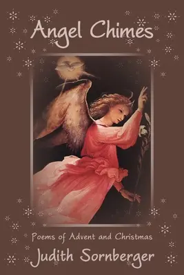 Le carillon des anges : Poèmes de l'Avent et de Noël - Angel Chimes: Poems of Advent and Christmas