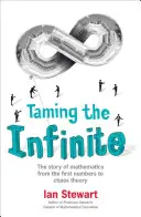 Apprivoiser l'infini - L'histoire des mathématiques - Taming the Infinite - The Story of Mathematics