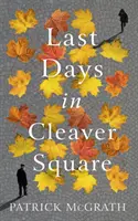 Derniers jours à Cleaver Square - Last Days in Cleaver Square