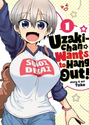 Uzaki-Chan veut sortir&nbsp;! Vol. 1 - Uzaki-Chan Wants to Hang Out! Vol. 1