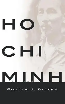 Ho Chi Minh : Une vie - Ho Chi Minh: A Life