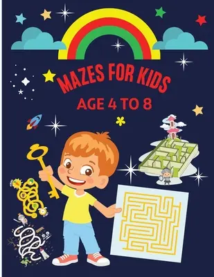 Mazes for Kids Age 4-8 : Brain quest mazes for preschoolers Visual tracking workbook Activity book for children ages 4-6, 6-8 - Puzzles, Games - Mazes for Kids Age 4-8: Brain quest mazes for preschoolers Visual tracking workbook Activity book for children ages 4-6, 6-8 - Puzzles, Games