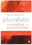 Le manuel du conseil et de la psychothérapie pluralistes - The Handbook of Pluralistic Counselling and Psychotherapy