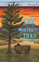 Le sentier de l'hiver - The Winter's Trail
