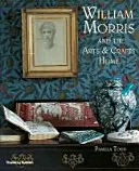 William Morris - et la maison Arts & Crafts - William Morris - and the Arts & Crafts Home