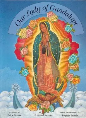 Notre Dame de Guadalupe - Our Lady of Guadalupe