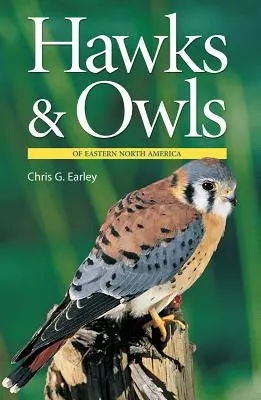 Éperviers et hiboux de l'est de l'Amérique du Nord - Hawks & Owls of Eastern North America