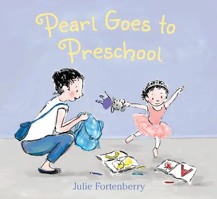 Pearl va à l'école maternelle - Pearl Goes to Preschool