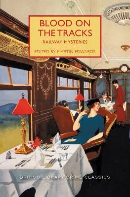 Du sang sur les rails : Mystères ferroviaires - Blood on the Tracks: Railway Mysteries