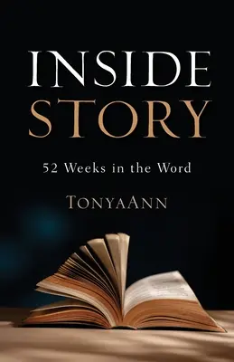 Inside Story : 52 semaines dans la Parole - Inside Story: 52 Weeks in the Word