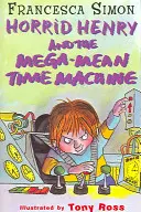 La machine à voyager dans le temps - Livre 13 - Mega-Mean Time Machine - Book 13