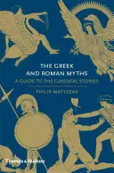 Les mythes grecs et romains : Un guide des récits classiques - The Greek and Roman Myths: A Guide to the Classical Stories