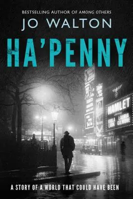 Ha'penny : L'histoire d'un monde qui aurait pu être - Ha'penny: A Story of a World That Could Have Been