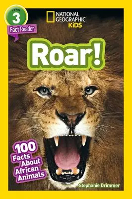 National Geographic Readers : Roar ! 100 faits sur les animaux africains (L3) - National Geographic Readers: Roar! 100 Facts about African Animals (L3)