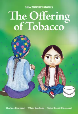 Siha Tooskin connaît l'offrande du tabac, 7 - Siha Tooskin Knows the Offering of Tobacco, 7