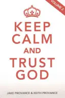 Gardez votre calme et faites confiance à Dieu, Volume 2 - Keep Calm and Trust God, Volume 2