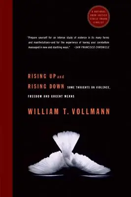 S'élever et s'abaisser : quelques réflexions sur la violence, la liberté et les moyens urgents - Rising Up and Rising Down: Some Thoughts on Violence, Freedom and Urgent Means