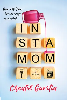 Instamom : Une romance moderne avec de l'humour et du cœur - Instamom: A Modern Romance with Humor and Heart