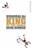 Le roi du monde - Muhammad Ali et l'ascension d'un héros américain - King of the World - Muhammad Ali and the Rise of an American Hero