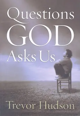 Questions que Dieu nous pose - Questions God Asks Us