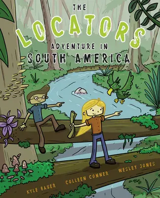 Les localisateurs : Aventure en Amérique du Sud - The Locators: Adventure in South America