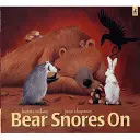 L'ours ronfle - Bear Snores On