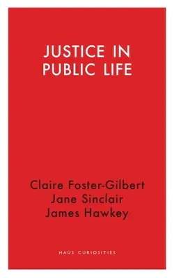 La justice dans la vie publique - Justice in Public Life