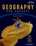 Géographie pour Edexcel A Level Year 2 Student Book - Geography for Edexcel A Level Year 2 Student Book