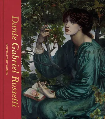 Dante Gabriel Rossetti : Portraits de femmes - Dante Gabriel Rossetti: Portraits of Women